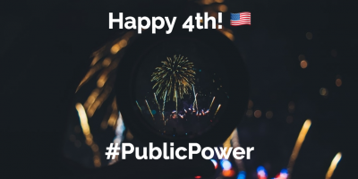 "Happy 4th! #PublicPower" over fireworks