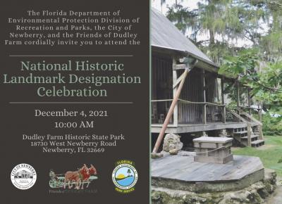 National Historic Landmark Designation Celebration December 4, 20212, 10:00 am Dudley Farm Historic State Park